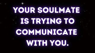 Your soulmate is trying to communicate with you god message [upl. by Enajaras751]