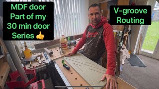 How to make MDF door using vgroove router bit 30min door series [upl. by Hanauq]