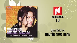 Nguyễn Ngọc Ngạn  Qua Đường Audiobook 10 [upl. by Germayne750]