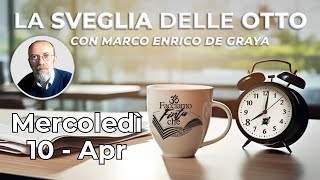 10 Apr  MARCO ENRICO DE GRAYA  La Sveglia delle Otto  con Gianluca Lamberti [upl. by Reivax]