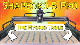 The Hybrid Table  Shapeoko 5 Pro  Video 2 [upl. by Duval415]