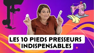 Les 10 pieds presseurs de la Machine à Coudre à posséder  Débuter la COUTURE  By PopO [upl. by Madoc141]