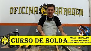 Curso Básico de Solda 5  Profundidade de Solda e Ciclo de Trabalho [upl. by Glendon]