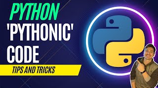 How to Write Pythonic Python Code  Tips and Tricks for simple and stylish code [upl. by Caffrey]