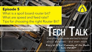 What is a spoil board router bit What are speed amp feed rate  KLINGSPORs TechTalk 5 [upl. by Hsreh]