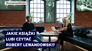 Lewandowski poza boiskiem Ulubione książki piłkarza MonikaKsiążkiMuzyka [upl. by Ayocal]