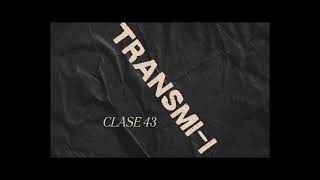 Clase 43 TransmiI [upl. by Adnuahsal]