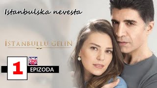 Istanbulska Nevjesta 1 epizoda sa prevodom  İstanbullu Gelin bölüm izle [upl. by Yaker]