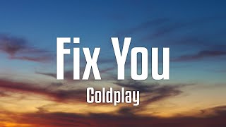 Coldplay  Fix You Lyrics [upl. by Anrat390]