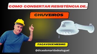 COMO CONSERTAR RESISTÊNCIAS DE CHUVEIROS [upl. by Estren]