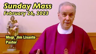 Sunday Mass  February 26 2023  Msgr Jim Lisante Pastor Our Lady of Lourdes Church [upl. by Puri]