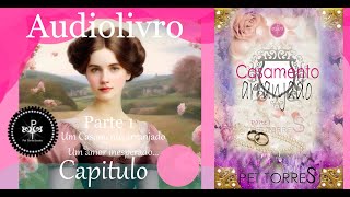 Audio Livro Audiobook CASAMENTO ARRANJADO PARTE 1  CAP2  PRIMEIRA PARTE  AUDIO LIVRO ROMANCE [upl. by Betta]