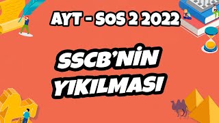 AYT Sos2  SSCB’nin Yıkılması  AYT Sos2 Tarih 2022 hedefekoş [upl. by Lenz]