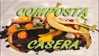 Cómo hacer Composta casera orgánica How to make ORGANIC COMPOST [upl. by Ekul563]