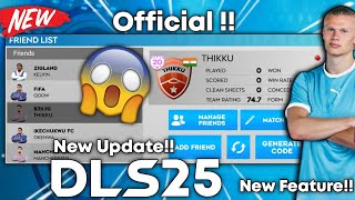 😱OFFICIAL DLS 25 Confirmed New Features  Dream League Soccer 2025 Friend List Feature  DLS 25 [upl. by Dnalrag]