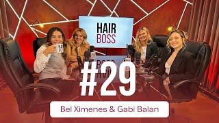 BEL XIMENES  GABI BALAN  HAIRBOSS 29 [upl. by Enilec]