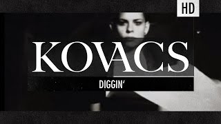 Kovacs  Diggin Official Lyric Video [upl. by Narcissus]