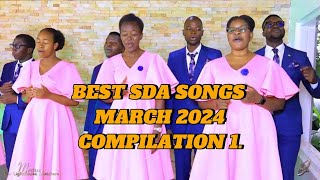 BEST SDA SONGS MARCH 2024 COMPILATION 1 [upl. by Solnit497]