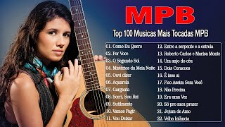 MPB 2021 💗 Top Musicas MPB 2021💗 Top 100 Musicas Mais Tocadas MPB 2021 [upl. by Iah]