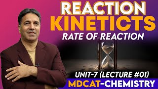 MDCAT I Reaction Kinetics I Unit 7 I Lec  1 I Prof Wajid Ali Kamboh  WAK Entry Test [upl. by Akkeber]