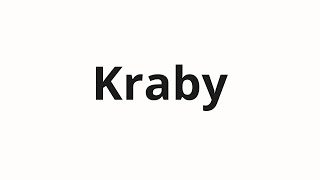 How to pronounce Kraby  Крабы Crab in Russian [upl. by Hairas]