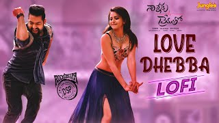 Love Dhebba  LoFi Mix  Nannaku Prematho  JrNtr  Rakul Preet Singh  DSP [upl. by Inalan434]