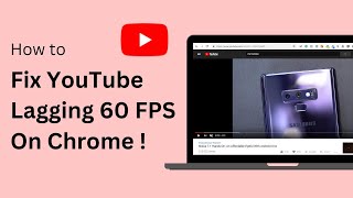 YouTube 60FPS Lagging amp Dropped Frames On Google Chrome  QUICK FIX [upl. by Melissa765]