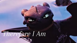 THEREFORE I AM  HTTYD  EDIT [upl. by Odlonra]