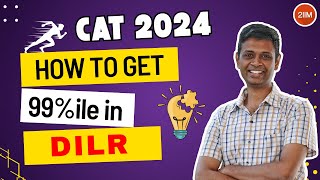 Road to the 99th Percentile in DILR  Tips to Score 99ile in DILR  CAT 2024  2IIM CAT Preparation [upl. by Ettennad]