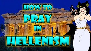 How to Pray in Hellenism [upl. by Coster]