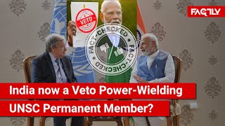 FACT CHECK Has India Become a Veto PowerWielding Permanent Member of the UN Security Council [upl. by Mcnutt]