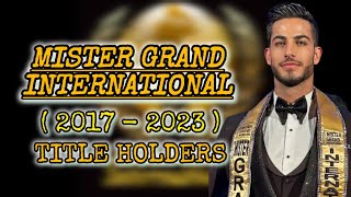 MISTER GRAND INTERNATIONAL 2023  LIST OF TITLE HOLDERS FROM 2017 TO 2023 [upl. by Pascasia]