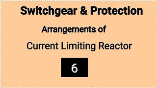 arrangement of current limiting reactor [upl. by Slaby]