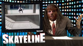 SKATELINE  Shane ONeill Austyn Gillette Jamie Foy Chima Ferguson Mike Anderson Kevin Braun [upl. by Bello]