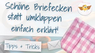 Briefecken nähen ❤︎ einfach amp kurz erklärt [upl. by Aisatsanna555]