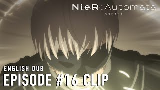 NieRAutomata Ver11a  Episode 16 Clip English dub [upl. by Aineval]