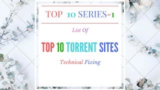 Top 10 Torrent Sites  Extratorrent Pirates Bay Kickass Limetorrent Rarbg 1337x Top10 Part1 [upl. by Stirling801]