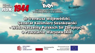 Ireneusz Wojewódzki  Generał Kazimierz Sosnkowski Wódz Naczelny Polskich Sił Zbrojnych [upl. by Sewellyn]