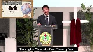 Rev Thawng Peng Perth Chin Baptist Church AUS 2024 October 27 Zarhpi Ni Thawngtha [upl. by Ludlow37]