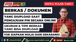 BerkasDokumen Yang Diupload Saat Pengajuan PIN Online  PPDB Jatim 2024 [upl. by Jenkins960]