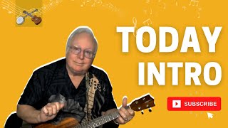 Today Intro  Bluegrass Ukulele  Dr Dennis [upl. by Acinorej460]