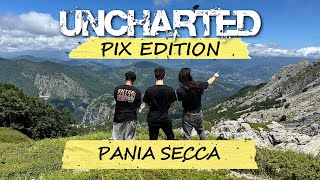 PANIA SECCA  UNCHARTED ADVENTURE EP3 [upl. by Stav]