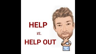 The Difference Between Help and Help Out  Lesson 759 English Tutor Nick P [upl. by Ambrose]