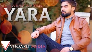 Araz Ayxan  Yara Official Music 2022 [upl. by Volding]