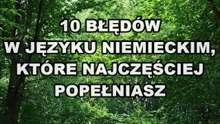 10 błędów w języku niemieckim które najczęściej popełniasz wwwmartindesimmonspl [upl. by Llenrod970]