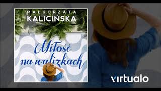 Małgorzata Kalicińska quotMiłość na walizkachquot audiobook Czyta Anna Apostolakis [upl. by Mahseh]