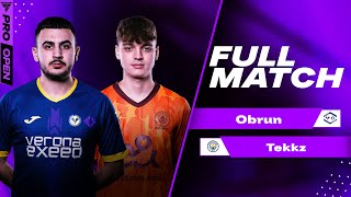 Obrun V Tekkz  FC PRO OPEN Week 4  Group D  FULL MATCH [upl. by Viole]