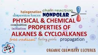 Physical amp Chemical Properties │ Alkanes amp Cycloalkanes │ Organic Chemistry [upl. by Anertak]