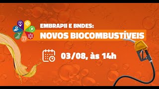 Encontro Temático Novos Biocombustíveis  Parceria EMBRAPII e BNDES [upl. by Three859]