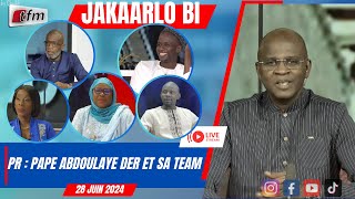 🚨🚨TFM LIVE  JAKAARLO BI avec Pape Abdoulaye DER et sa team  28 juin 2024 [upl. by Johnette]